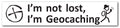 Sticker I'm not lost, I'm Geocaching Car Bumper Sticker